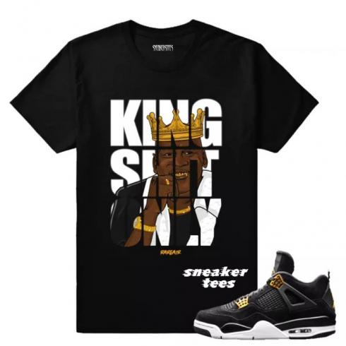 Match Jordan 4 Royalty King Shit Only Black T-shirt